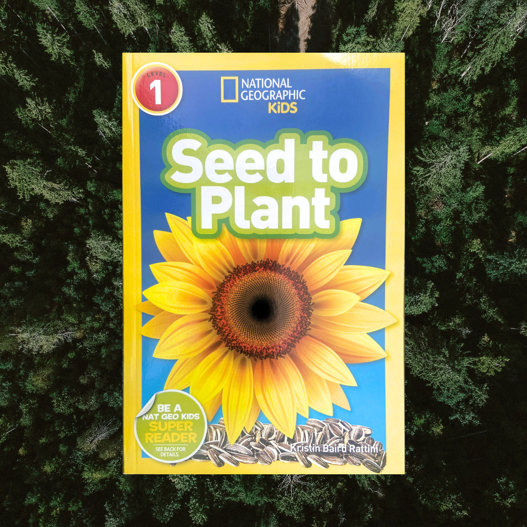 Seed to Plant - National Geographic Book