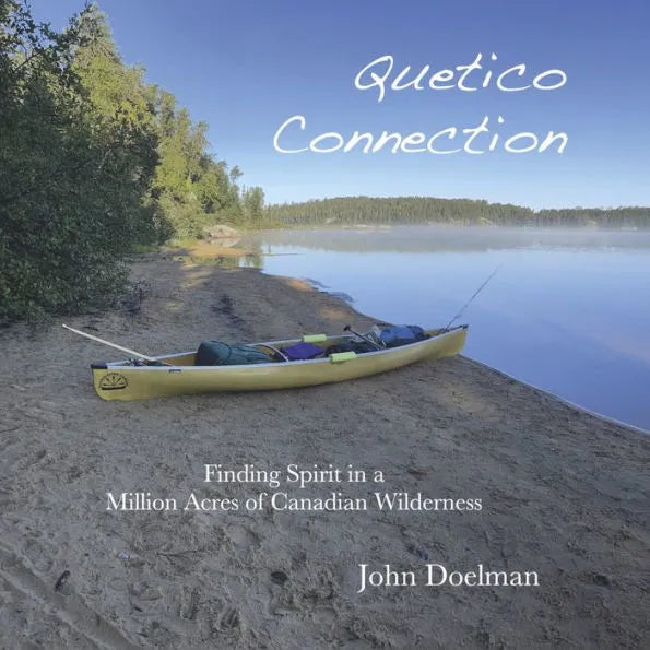 Quetico Connection - Book By John Doelman